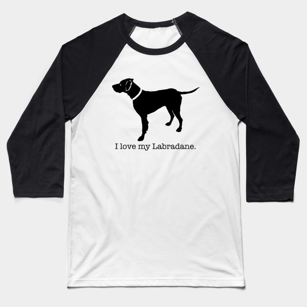 I Love my Labradane Baseball T-Shirt by dlinca